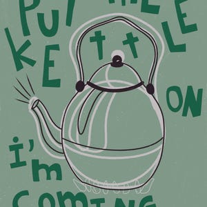 Put the Kettle On – Cozy Digital Art Print | Whimsical Tea Lover Printable Wall Art | Instant Download