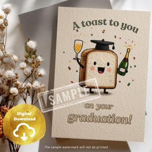 Grappige afstudeerkaart - "Een toost op jou" | Schattig toastbrood met dop | Afdrukbare 5x7 kaart + e-card PNG | Digitale download