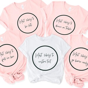 Custom Most Likely Shirt ,Funny Matching Family Tee ,Girls Trip Shirt,Vacation Group Shirt,Bachelorette Party Tee Personalized Group Shirt