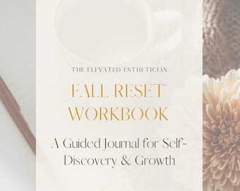 May include: A neutral-toned image featuring a workbook titled "Fall Reset Workbook" with the text "A Guided Journal for Self-Discovery & Growth." A cup, notebook, and flower are also visible.