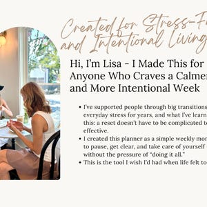 May include: Image features two women at a table, with text overlay. The text reads "Created for Stress-Free and Intentional Living" and "Hi, I'm Lisa - I Made This for Anyone Who Craves a Calmer and More Intentional Week."