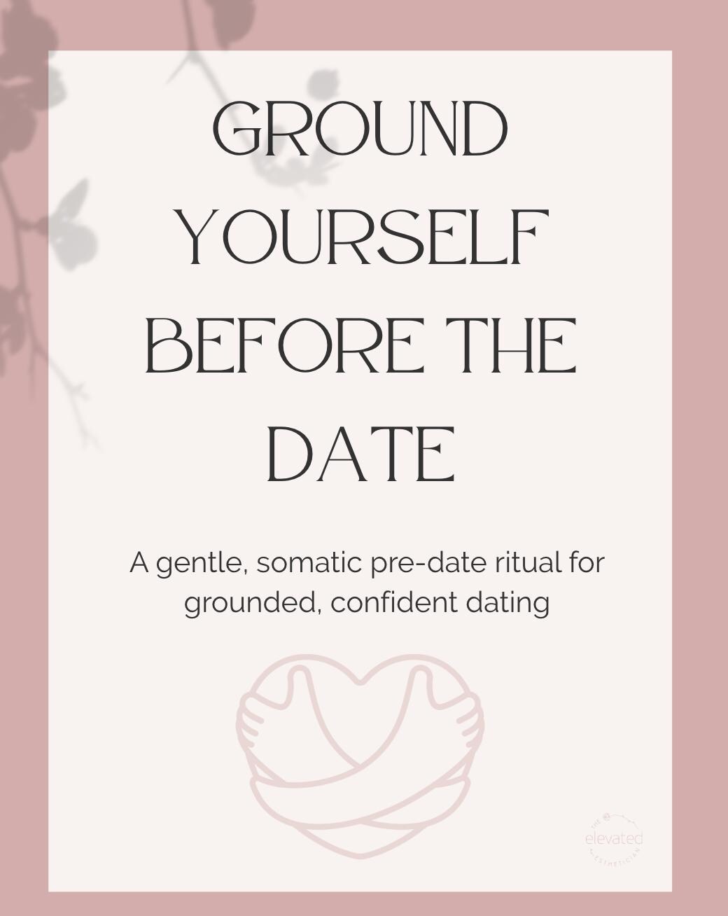 Dating Confidence Kit | Gentle Pre-Date Ritual for Nerves, Grounding & Self-Worth | Somatic Tools + Mindset Support