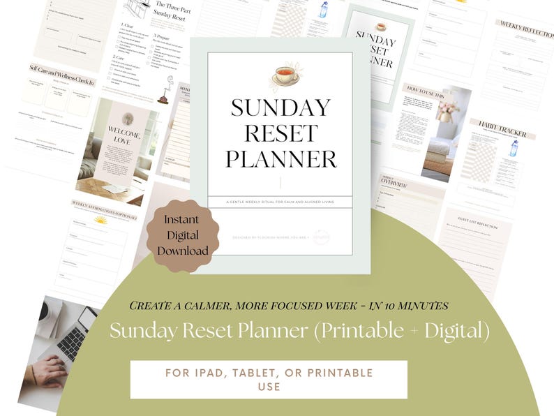 May include: A digital Sunday Reset Planner with a light green border, featuring the text "SUNDAY RESET PLANNER" and a teacup illustration. Surrounding pages include wellness checklists and habit trackers. The image also includes the text "Instant Digital Download".