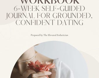 Dating Journal and Reset Workbook - Guided 6-Week Emotional Healing & Confidence Boost