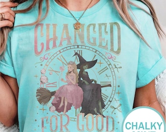 Changed For Good Shirt, Wicked Musical Inspired Tee, Glinda and Elphaba Shirt, Broadway Theater Gift, Witch Friends Graphic T-Shirt