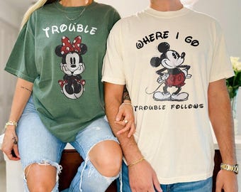 Mickey and Minnie Trouble Couple Shirts, Where I Go Trouble Follows Tee, Disney Matching Best Friend Shirt, Vacation Gift, Price Per Shirt