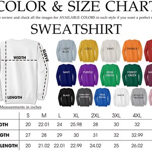 May include: A color and size chart for a sweatshirt, featuring a white sweatshirt with measurement labels and a color palette. The chart includes measurements in inches for width, length, and sleeve length, along with available colors.