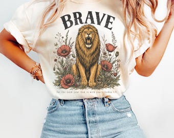 Brave Bible Verse Comfort Colors® T-Shirt, Joshua 1:9 Christian Graphic Tee, Faith Lion Shirt, For God Is Always With Me, Gift for Christian