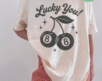 Lucky You Cherry 8 Ball Tee, Comfort Colors Graphic Tee, Retro Lucky Shirt, St Patricks Day Top, Trendy Aesthetic Womens Tee, Good Boyfriend