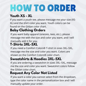 May include: A white background with the text "HOW TO ORDER" in teal. The text provides instructions for ordering youth tees, baby clothing, t-shirts, and sweatshirts. It also includes instructions for requesting custom colors not listed.