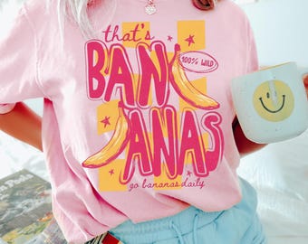 That's Bananas Comfort Colors® T-Shirt, Funny Banana Sweatshirt, Go Bananas Shirt, Cute Fruit Tee, Trendy Summer Shirt, Funny Food Pun Shirt