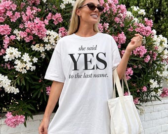 She Said Yes, Funny Newlywed Shirt, Bachelorette Party Outfit, Bride Era, Honeymoon Sweatshirt, Engagement Top, Fiancé Tee, Bride To Be Gift