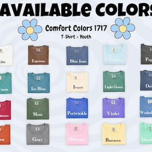 May include: Image showcasing a variety of Comfort Colors 1717 T-shirts in various colors, including white, espresso, blue jean, and crimson. The text "AVAILABLE COLORS" is at the top, with "T-Shirt + Youth" below. Each shirt is neatly folded, displaying the available color options.
