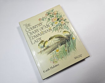 The Country Diary of an Edwardian Lady by Edith Holden; Vintage Book Naturalist Writing and Art from 1977; Use for Junk Journal Ephemera