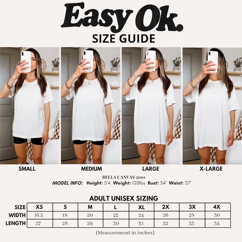 May include: A size guide for adult unisex t-shirts, with measurements in inches. The guide includes sizes XS to 4X, with width measurements from 16.5 to 30 inches and lengths from 27 to 34 inches. The model is 5'4" tall and weighs 120 lbs.