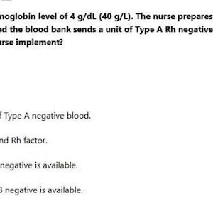 May include: A medical question with multiple-choice answers. The text describes a clinical scenario involving a gunshot wound and blood transfusion. The options include obtaining consent, rechecking blood factors, transfusing blood, and administering saline.
