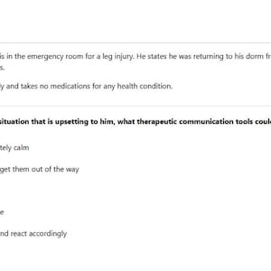 May include: A medical document titled "The nurse is caring for a client." The text describes a 19-year-old male with a leg injury. The document poses a question about therapeutic communication tools.