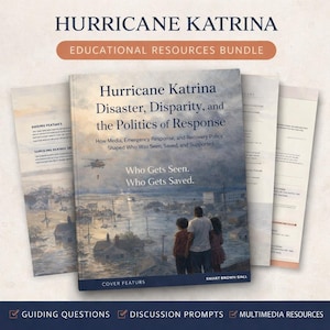 May include: Educational resources bundle about Hurricane Katrina. The cover of the book, "Hurricane Katrina: Disaster, Disparity, and the Politics of Response," features an illustration of a flooded city with people. The bundle includes guiding questions, discussion prompts, and multimedia resources.