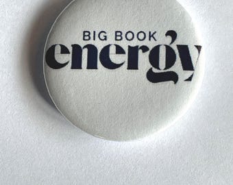 Big Book Energy - Button Pin