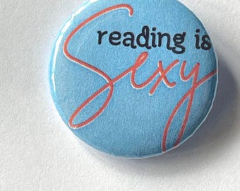 Reading Is Sexy – Button Pin
