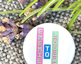 Enemies to Lovers - Button Pin