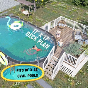 Könnte beinhalten: Ein ovales Schwimmbecken mit einem Deckplan, mit dem Text "17' X 17' DECK PLAN". Das Bild enthält auch den Text "FITS 18' X 33' OVAL POOLS" und "BAMBOO DESIGNS". Das Schwimmbecken hat bunte Schwimmkörper und ist von einem Deck und Landschaftsbau umgeben.