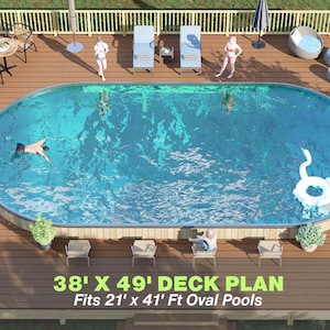 May include: An overhead view of a wooden deck surrounding an oval swimming pool. The deck features a dining area, lounge chairs, and seating. Text on the image reads: BAMBOO DESIGNS HOME PLANS & DESIGNS 38' X 49' DECK PLAN Fits 21' x 41' Ft Oval Pools.