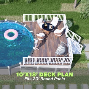 May include: An aerial view of a backyard with a round pool and a wooden deck. The pool has blue water and a pink inflatable ring. The deck has white railings, a table, chairs, and a hanging chair. Text on the image reads "10'x18' DECK PLAN Fits 20' Round Pools."