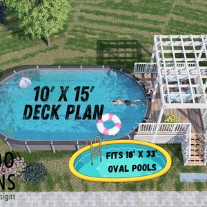 May include: A 10' x 15' deck plan for an oval pool, featuring a white wooden pergola structure with stairs and railings. The design includes a graphic overlay stating 10' x 15' DECK PLAN and FITS 18' X 33' OVAL POOLS, with Bamboo Designs branding.
