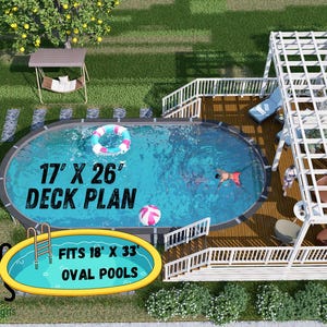 May include: An aerial view of a backyard pool deck plan. The oval pool measures 17' x 26' and includes a deck, slide, and stairs. The plan fits 18' x 33' oval pools. The image also shows a swing set and landscaping.
