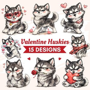 May include: A collection of Valentine's Day-themed illustrations featuring cartoon huskies. The dogs are depicted in various poses, some wearing heart-shaped glasses or holding hearts and roses. The text "Valentine Huskies" and "15 DESIGNS" is also present.