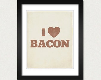 Bacon Art - Bacon Art Print - I Love Bacon 8x10 Art Print - Kitchen Art - Kitchen Art Print