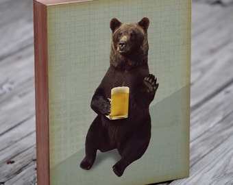 Bear Drinking Beer - Bears Love Beer - Beer Art - Beer Art Print - Wood Block Art Print