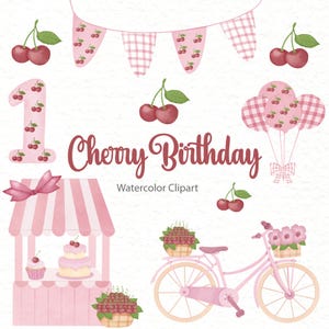 May include: Watercolor clipart featuring a pink bicycle, a market stand with a cake and cupcake, and a number one. The image includes cherry and gingham patterns, balloons, and a banner. The text reads "Cherry Birthday".