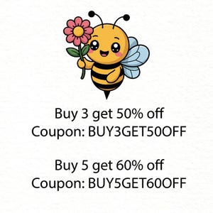 May include: A cartoon illustration of a smiling bee holding a flower. The bee is yellow and black with blue wings. The flower is pink and yellow. Text below reads "Buy 3 get 50% off" and "Buy 5 get 60% off".