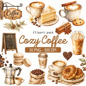 May include: Watercolor clipart pack featuring coffee-themed illustrations. Includes coffee cups, pastries, a coffee menu, and a sign that says "Coffee". The text "Cozy Coffee" is also present. The image is a collection of 30 PNG files at 300 DPI.