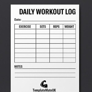 May include: A white Daily Workout Log with black text. The top of the log reads "DAILY WORKOUT LOG" and includes a space for the date. The log has sections for exercise, sets, reps, and weight, with space for notes at the bottom. The TemplateMateUK logo is at the bottom.