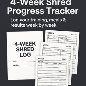 Peut inclure: Plusieurs feuilles de papier blanches avec des trackers de fitness. Le texte indique "4-Week Shred Progress Tracker" et "4-Week Shred Log". Les trackers comprennent des sections pour enregistrer l'entraînement, les repas et les résultats.