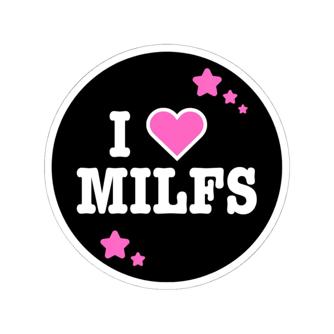 black-i-love-milfs-sticker-for-the-lovers-circle-kiss-cut-sticker