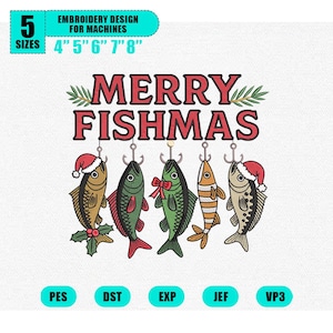 May include: An embroidery design featuring the text "MERRY FISHMAS" with five fish hanging from hooks, each adorned with festive elements like Santa hats and bows. The design includes sizes from 4" to 8" and file types PES, DST, EXP, JEF, and VP3.