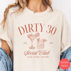 Comfort Colors Dirty 30 Shirt 30th Birthday Shirt Custom Cocktail Social Club Dirty 30 Birthday Party Matching Tshirts 30th Birthday Gift