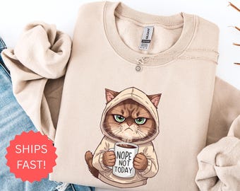 Nope Not Today Sweatshirt, Cat Mom T-shirt ,Cute Cat Sweatshirt,Black Cat Shirt,Cat Sweatshirt,Womens Funny Sweatshirt,Gift for Cats Lover