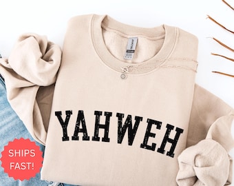 Yahweh Sweatshirt ,Christian Hoodie,Spiritual Outfit,Church Sweatshirt, Prayer Gifts, Gift For Believer, Religious Shirt, Faith Over Fear