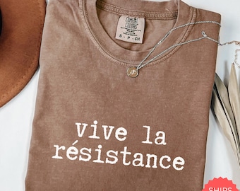 Vive La Widerstand Shirt, Komfort Farben feministisches T-Shirt, Ermächtigendes Frauen T-Shirt