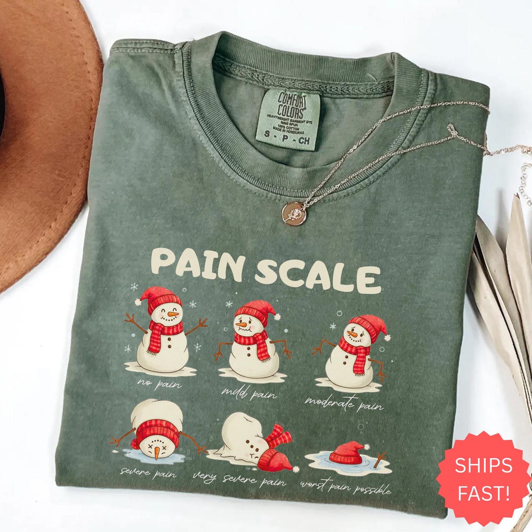 Comfort Colors® Pain Scale Shirt, Funny Snowman Shirt, Christmas Shirt ...