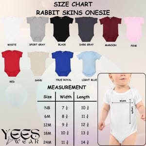 May include: A size chart for Rabbit Skins onesies featuring ten solid-colored baby bodysuits in white, sport gray, black, dark gray, maroon, pink, red, sand, true royal, and light blue, with a measurement table and a diagram showing width and length.