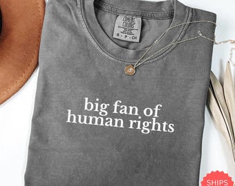 Camiseta de gran defensora de los derechos humanos, camiseta política Comfort Colors®, camiseta de justicia social e igualdad, camiseta de protesta liberal, regalo activista para ella