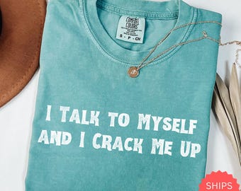 Camiseta "Hablo conmigo mismo y me parto de risa", camiseta sarcástica, camiseta de mujer loca, regalo para ella, camiseta con frase divertida, camiseta de risa, camiseta divertida para mujer