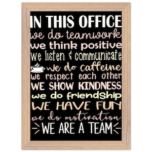 In this Office Premium Wooden Framed Poster, Premium with Matte Paper, We Are A Team, Human Resources, Teamwork, Office Rules, Gift For Boss