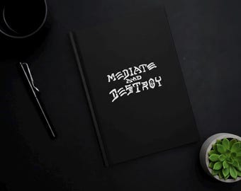 Meditate and Destroy | 2000s Skate Inspired Matte Black Hardcover Journal